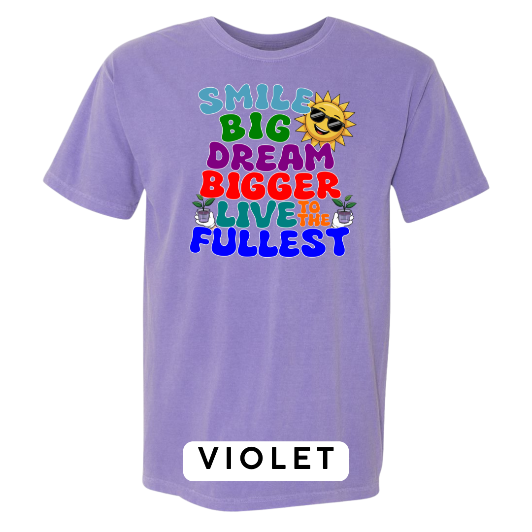 Smile Big, Dream Bigger, Live to the Fullest Graphic T-Shirt