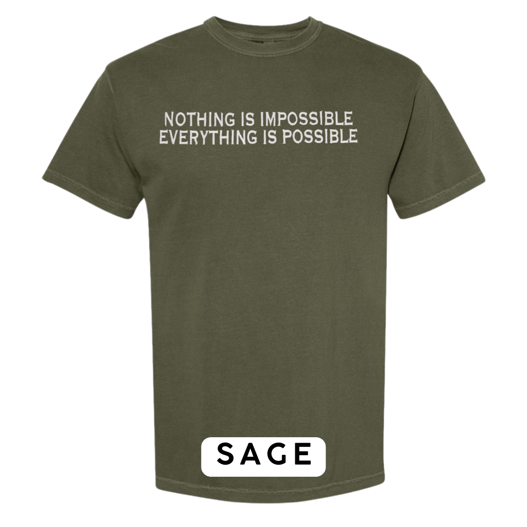 "Nothing is Impossible, Everything is Possible" Embroidered T-Shirt
