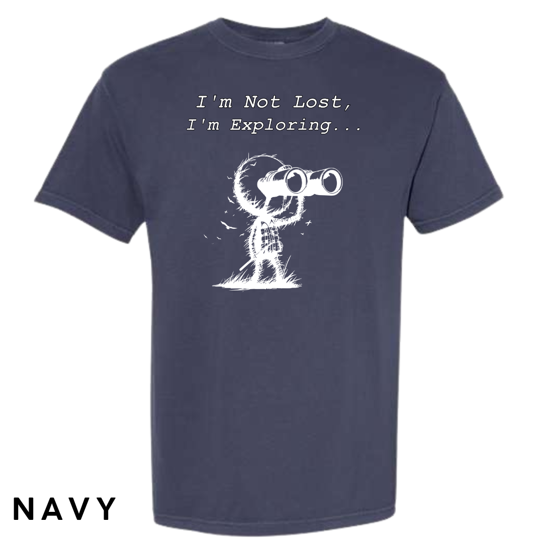 I'm Not Lost, I'm Exploring Graphic T-Shirt