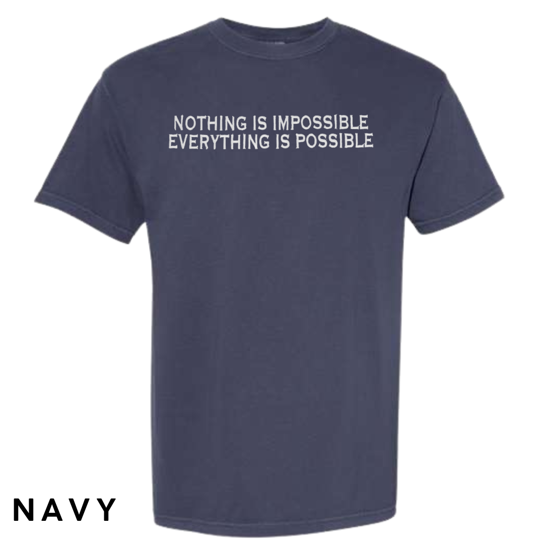 "Nothing is Impossible, Everything is Possible" Embroidered T-Shirt