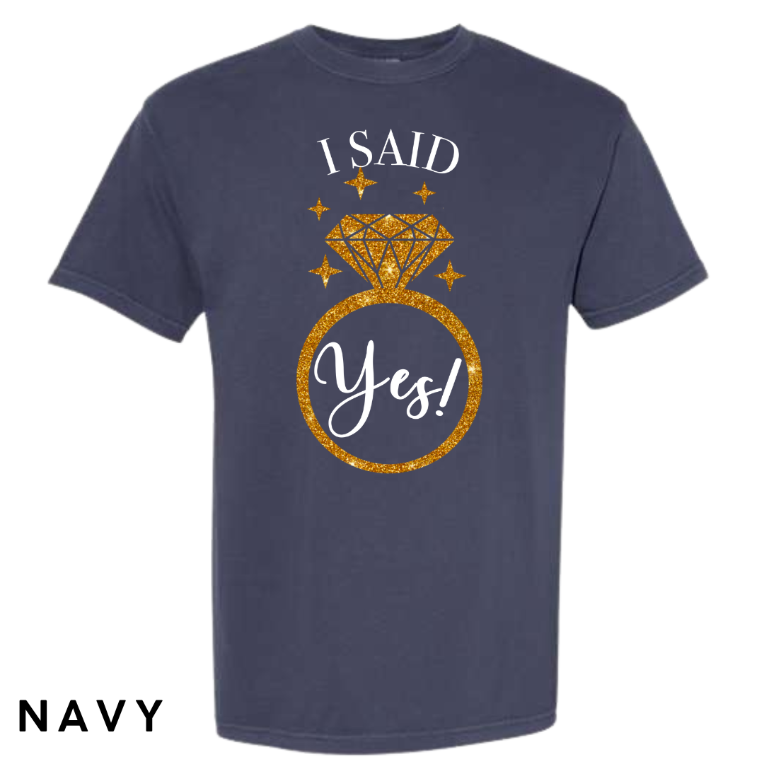 I Said Yes! Engagement Ring Graphic T-Shirt