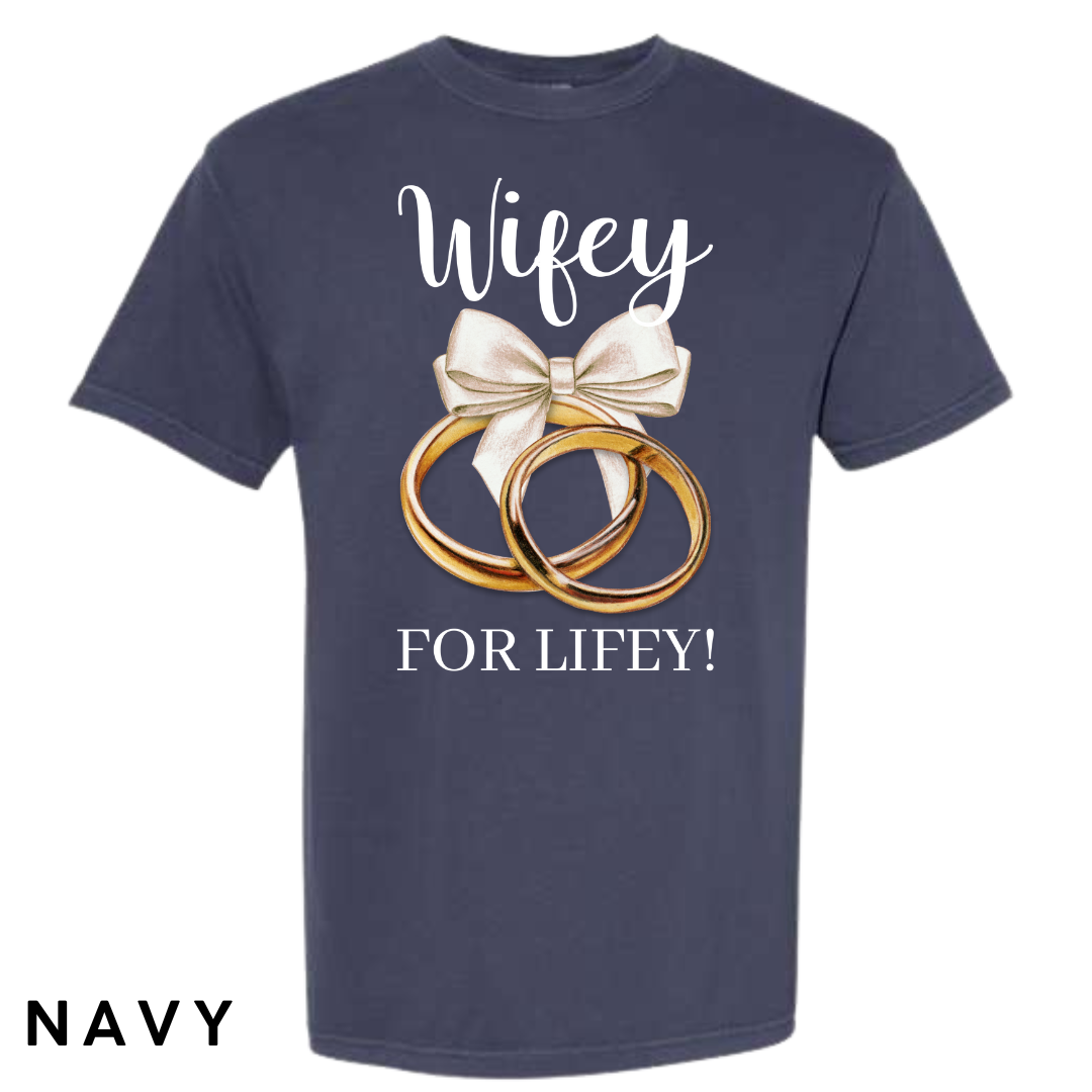 Wifey for Lifey! Graphic T-Shirt