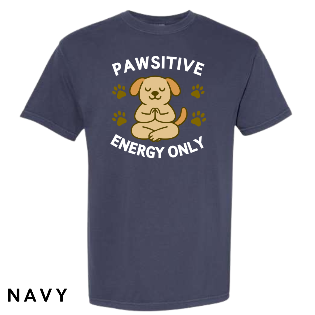 Pawsitive Energy Only Graphic T-Shirt