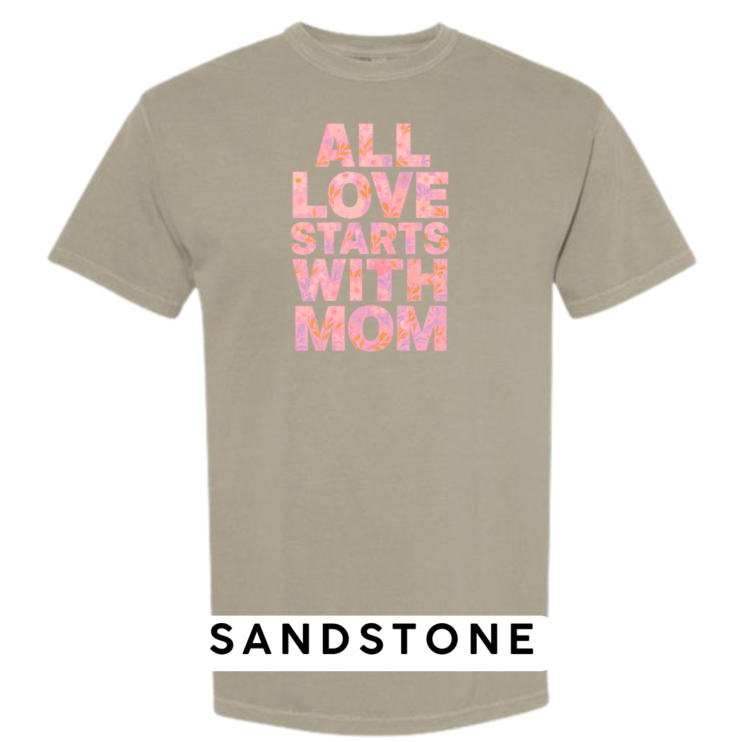 All Love Starts with Mom Graphic T-Shirt