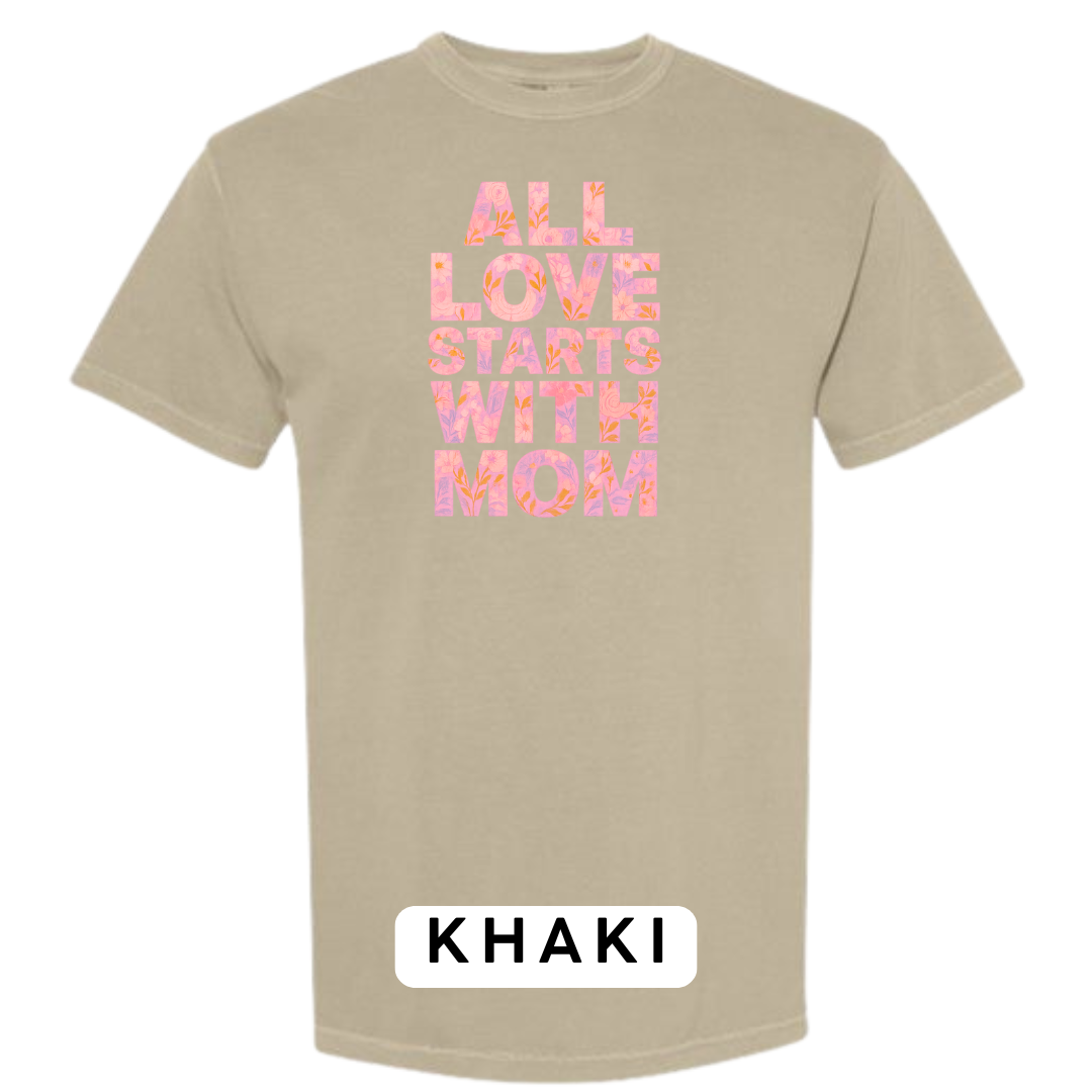 All Love Starts with Mom Graphic T-Shirt
