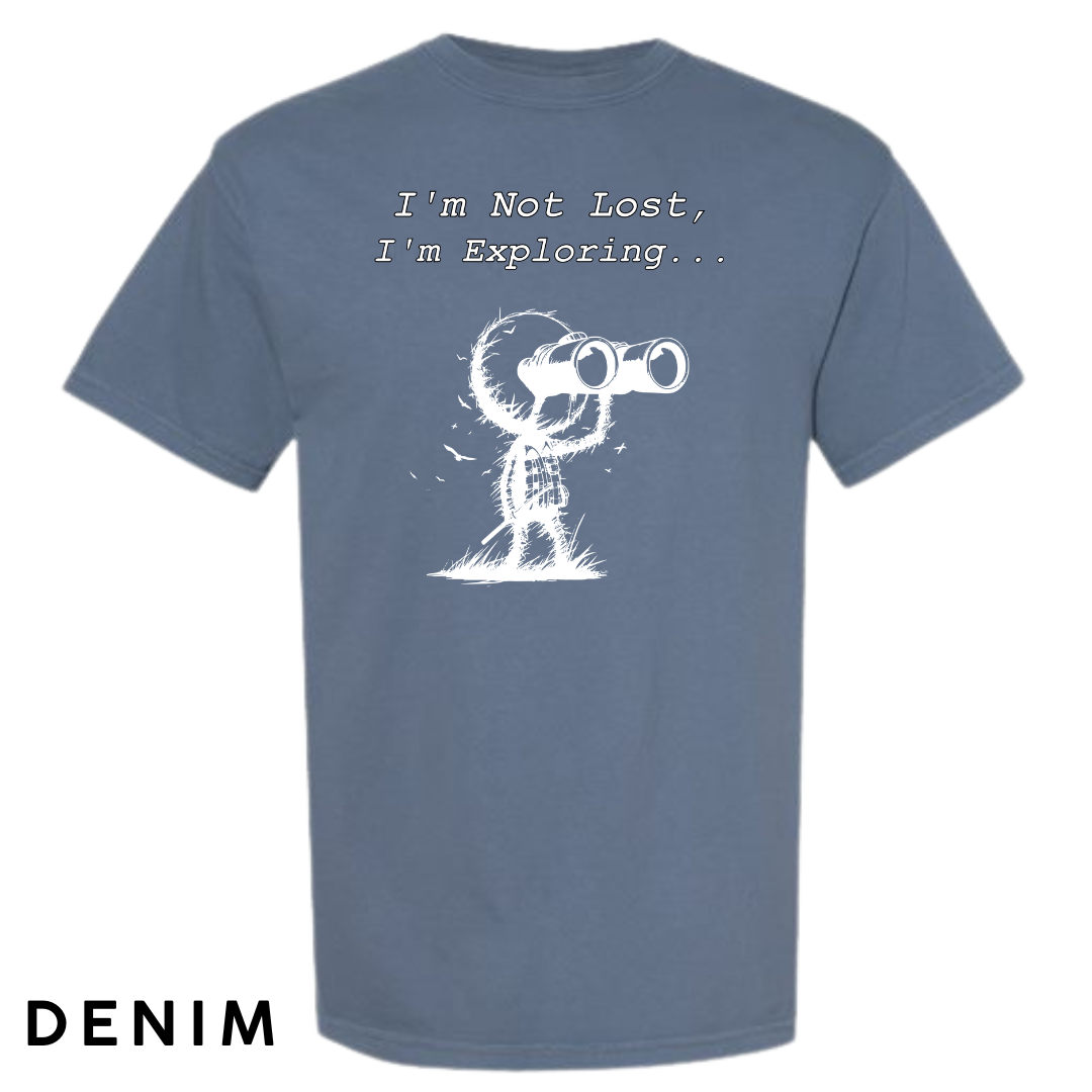 I'm Not Lost, I'm Exploring Graphic T-Shirt