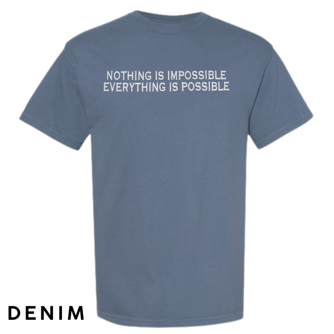 "Nothing is Impossible, Everything is Possible" Embroidered T-Shirt