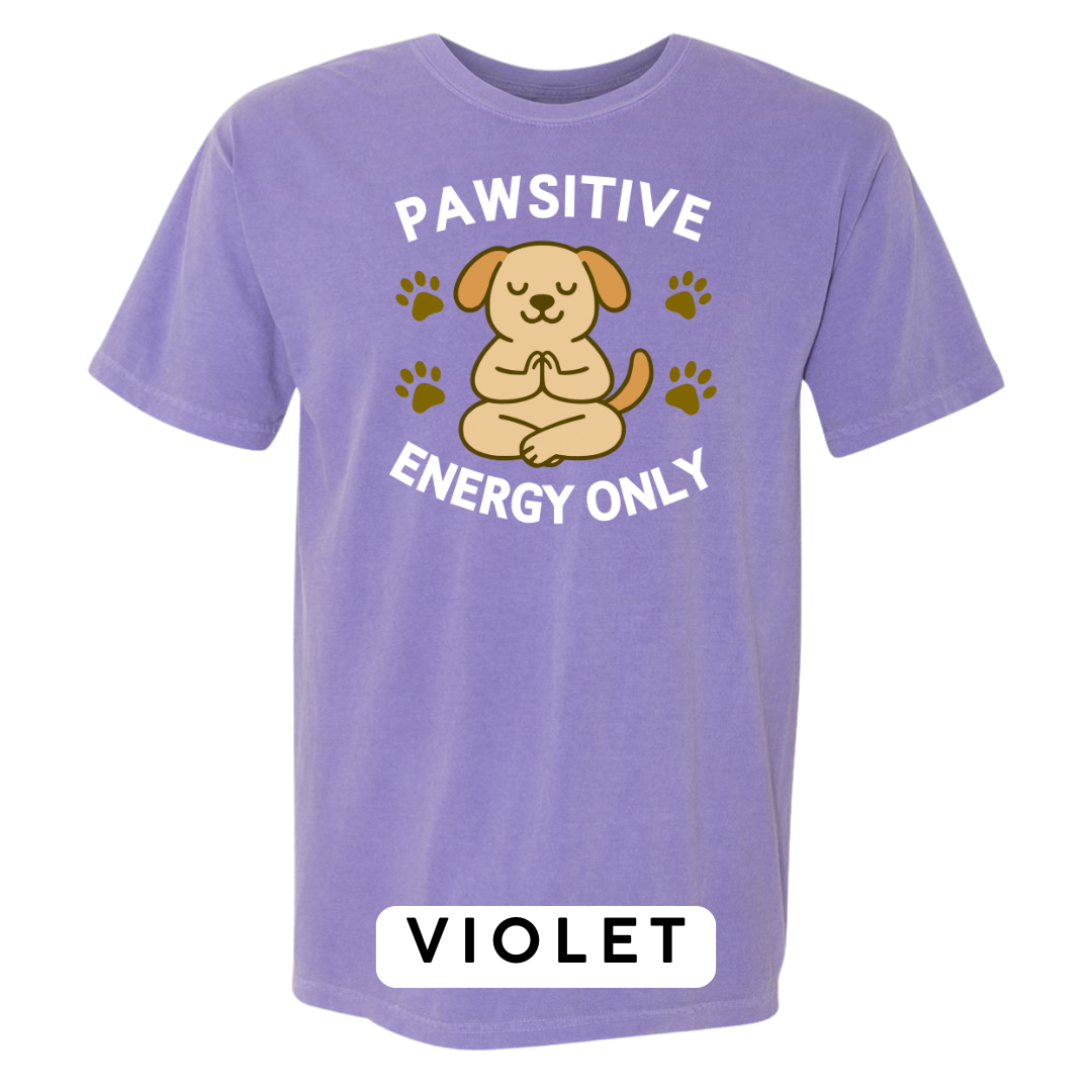 Pawsitive Energy Only Graphic T-Shirt