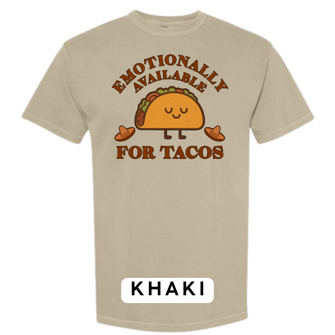 Emotionally Available for Tacos Graphic T-Shirt