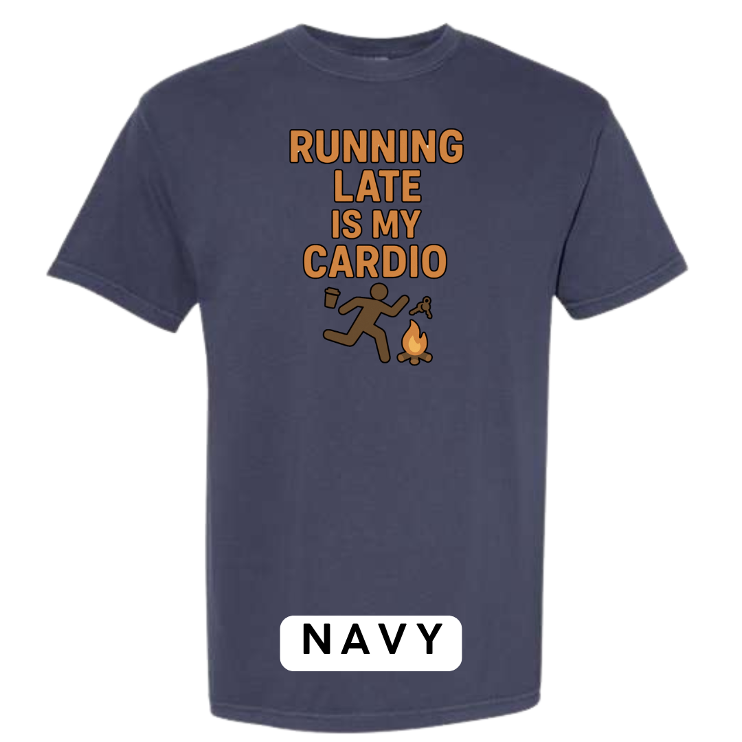 Running Late Is My Cardio Graphic T-Shirt