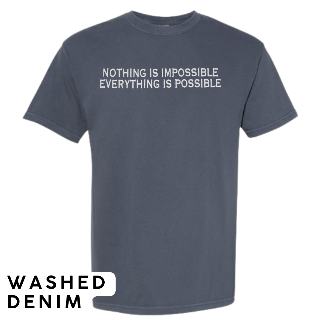 "Nothing is Impossible, Everything is Possible" Embroidered T-Shirt