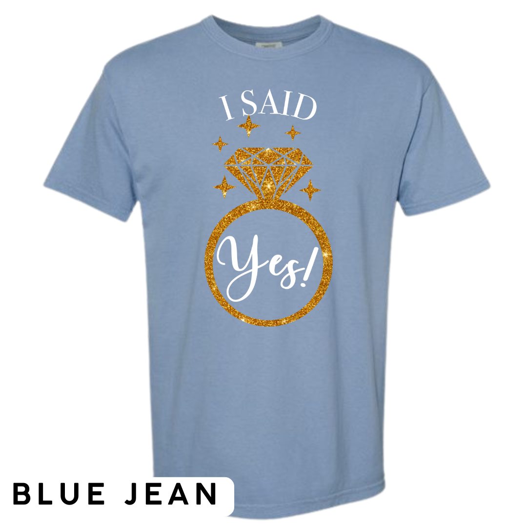 I Said Yes! Engagement Ring Graphic T-Shirt