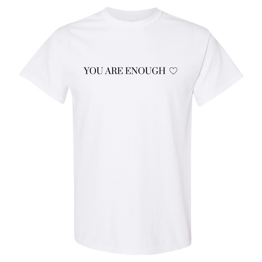 You Are Enough Graphic T-Shirt