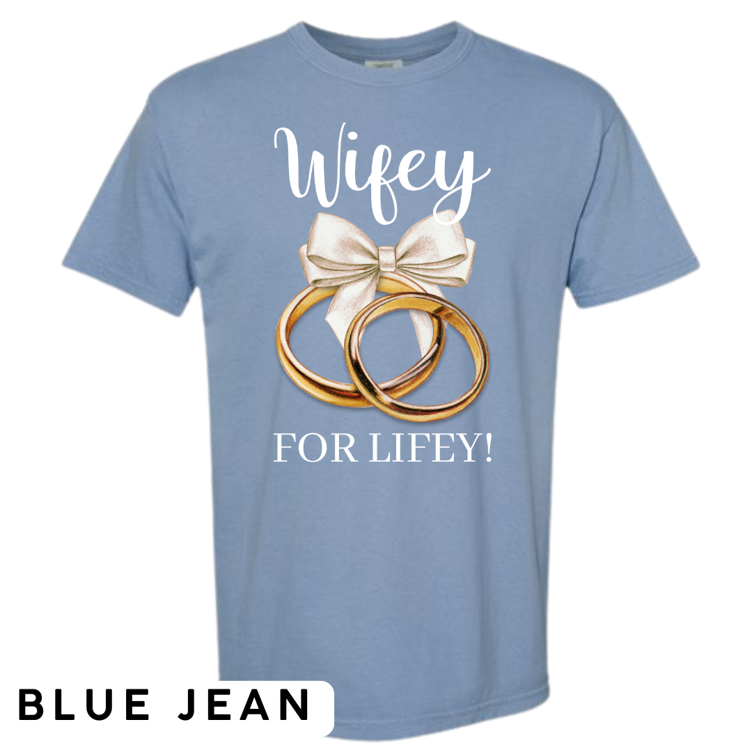 Wifey for Lifey! Graphic T-Shirt