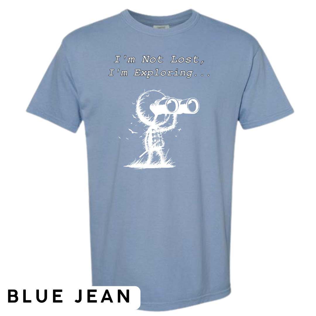 I'm Not Lost, I'm Exploring Graphic T-Shirt