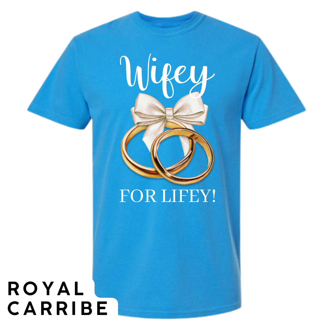 Wifey for Lifey! Graphic T-Shirt