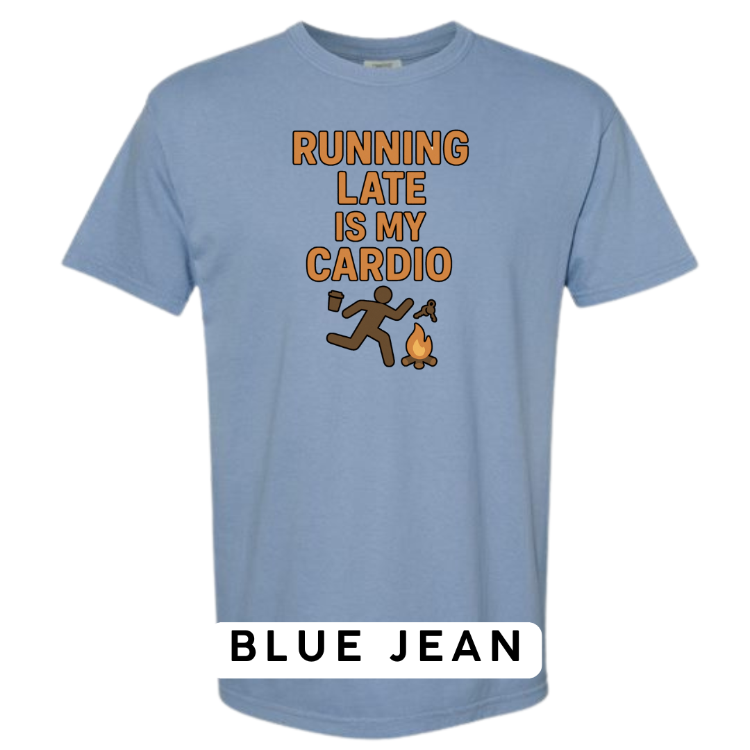 Running Late Is My Cardio Graphic T-Shirt