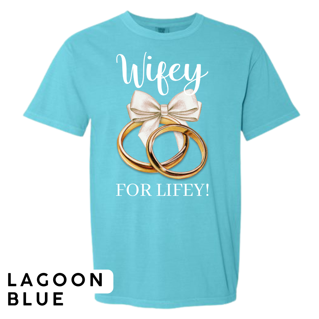 Wifey for Lifey! Graphic T-Shirt