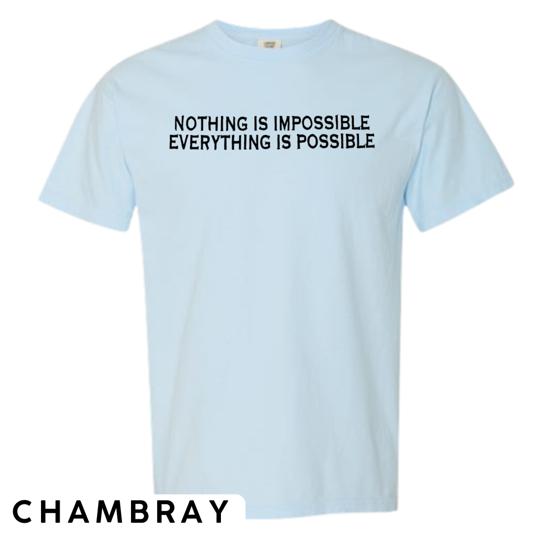 "Nothing is Impossible, Everything is Possible" Embroidered T-Shirt