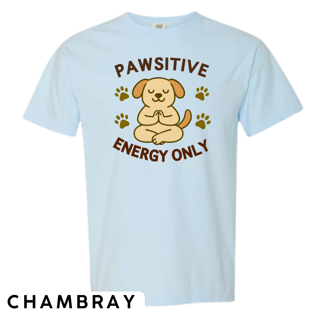 Pawsitive Energy Only Graphic T-Shirt