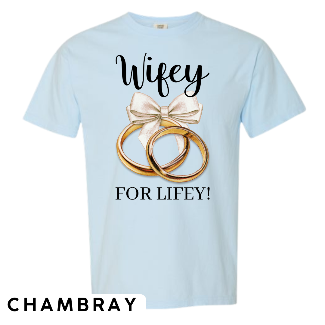 Wifey for Lifey! Graphic T-Shirt