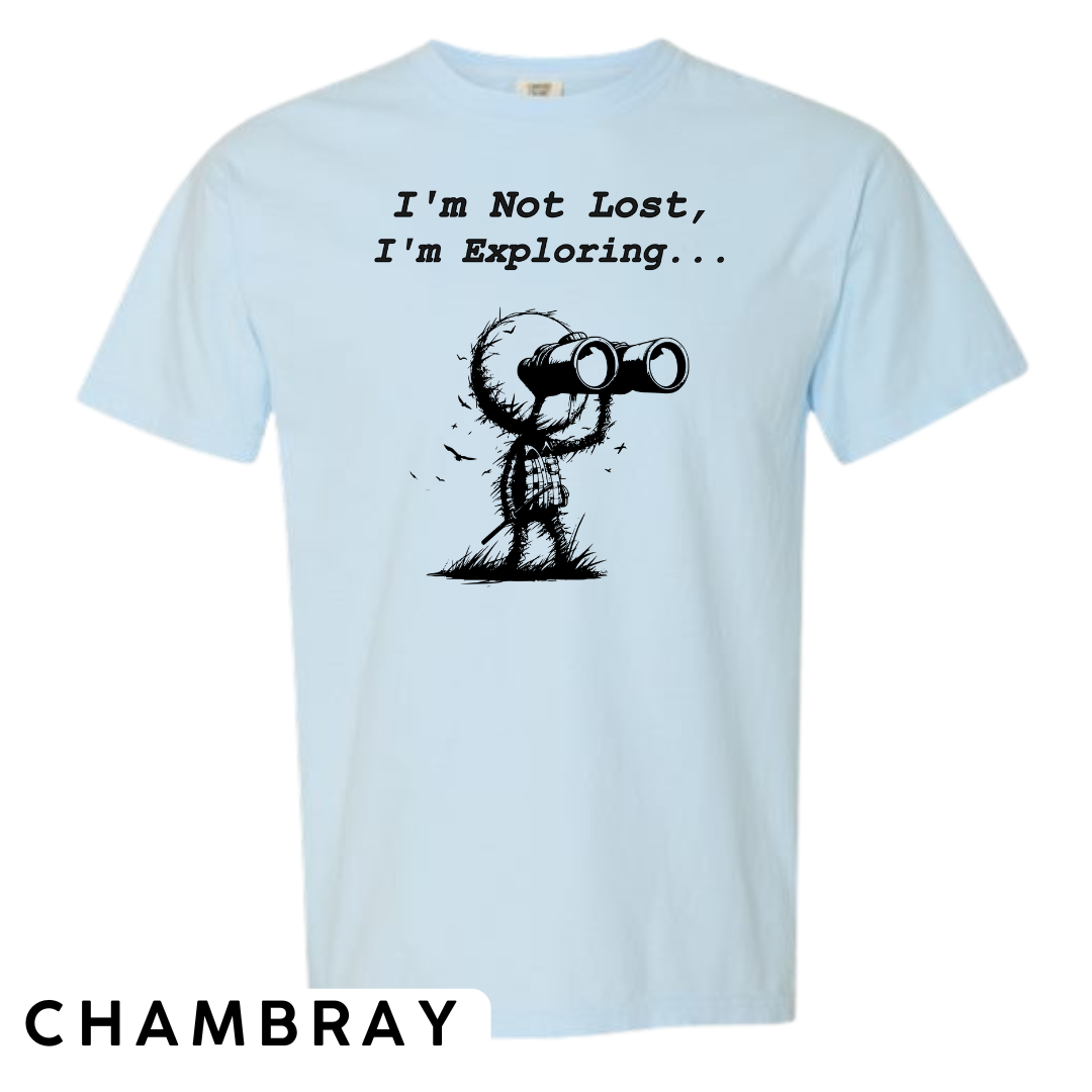 I'm Not Lost, I'm Exploring Graphic T-Shirt