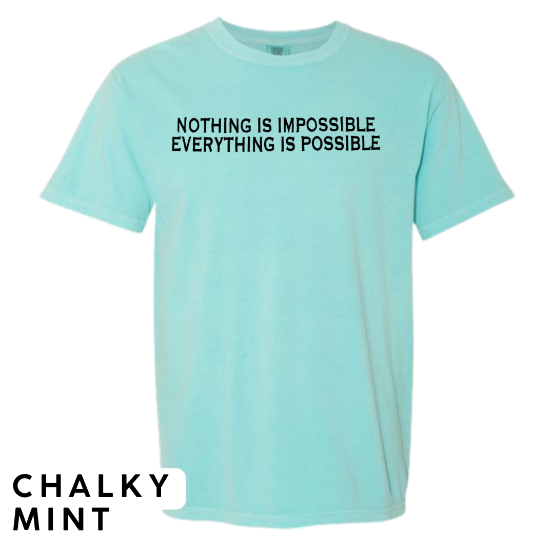 "Nothing is Impossible, Everything is Possible" Embroidered T-Shirt