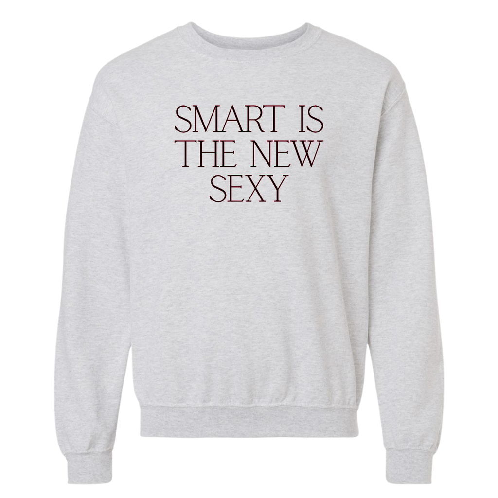 Smart Is the New Sexy Crewneck