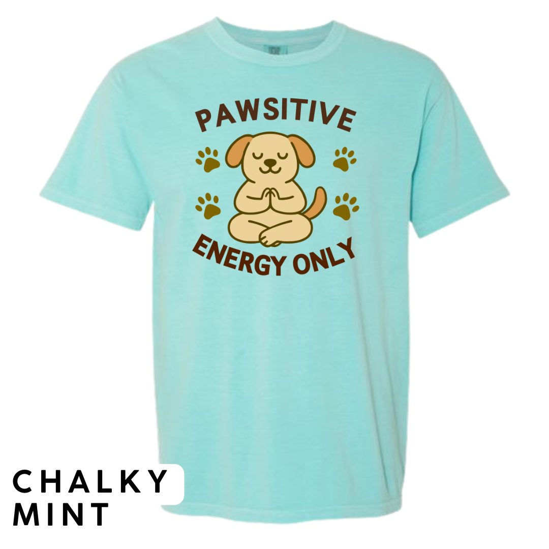 Pawsitive Energy Only Graphic T-Shirt