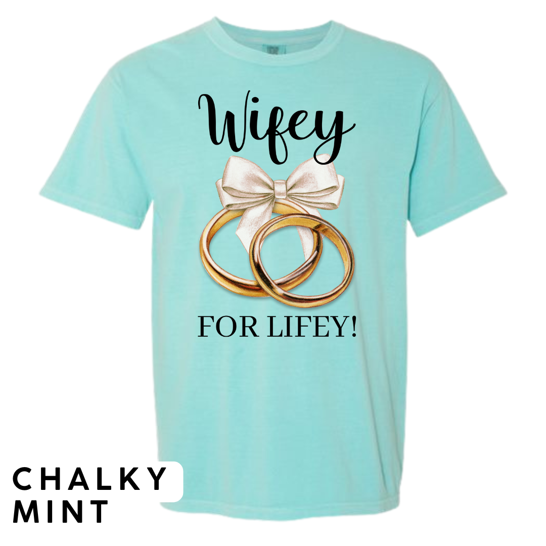 Wifey for Lifey! Graphic T-Shirt