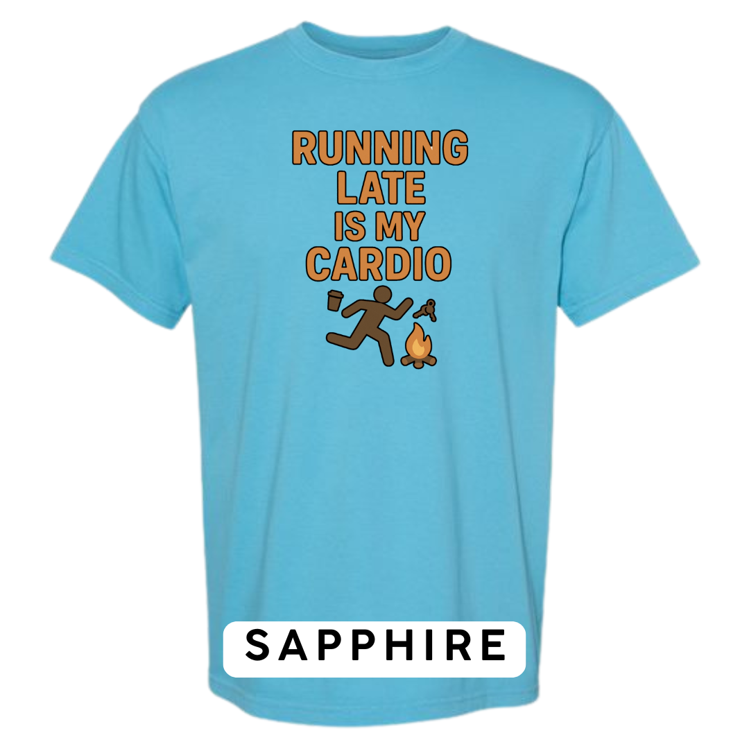 Running Late Is My Cardio Graphic T-Shirt