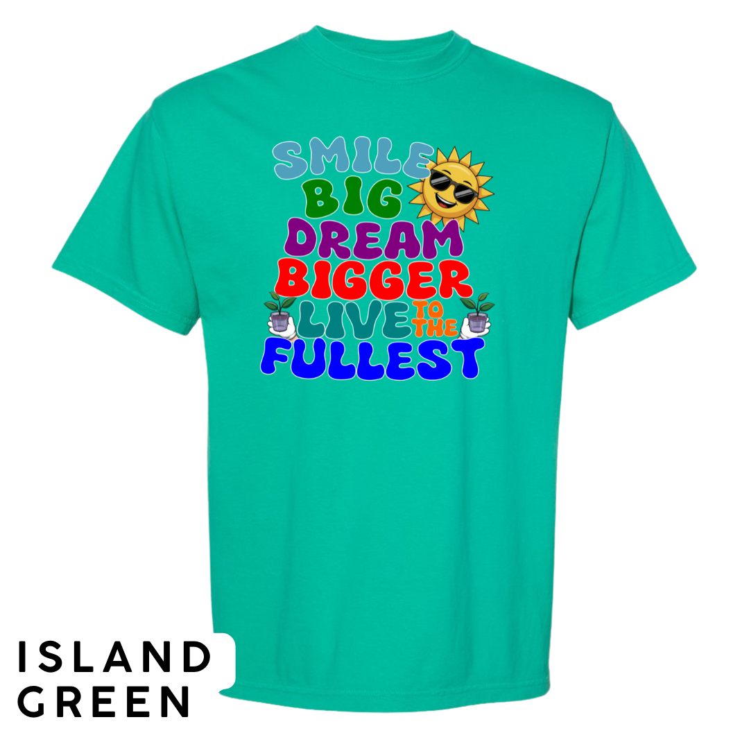 Smile Big, Dream Bigger, Live to the Fullest Graphic T-Shirt