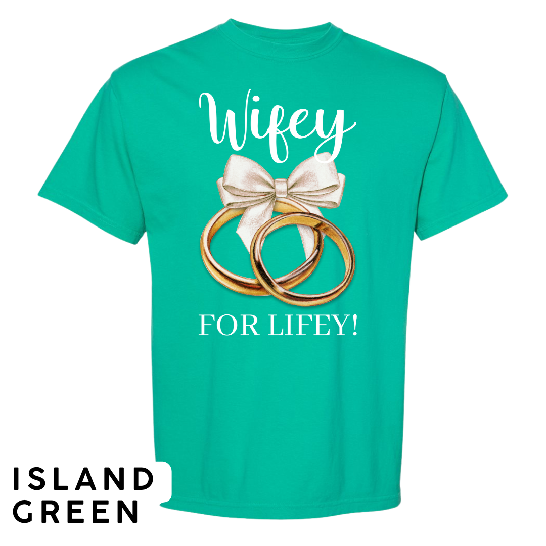 Wifey for Lifey! Graphic T-Shirt