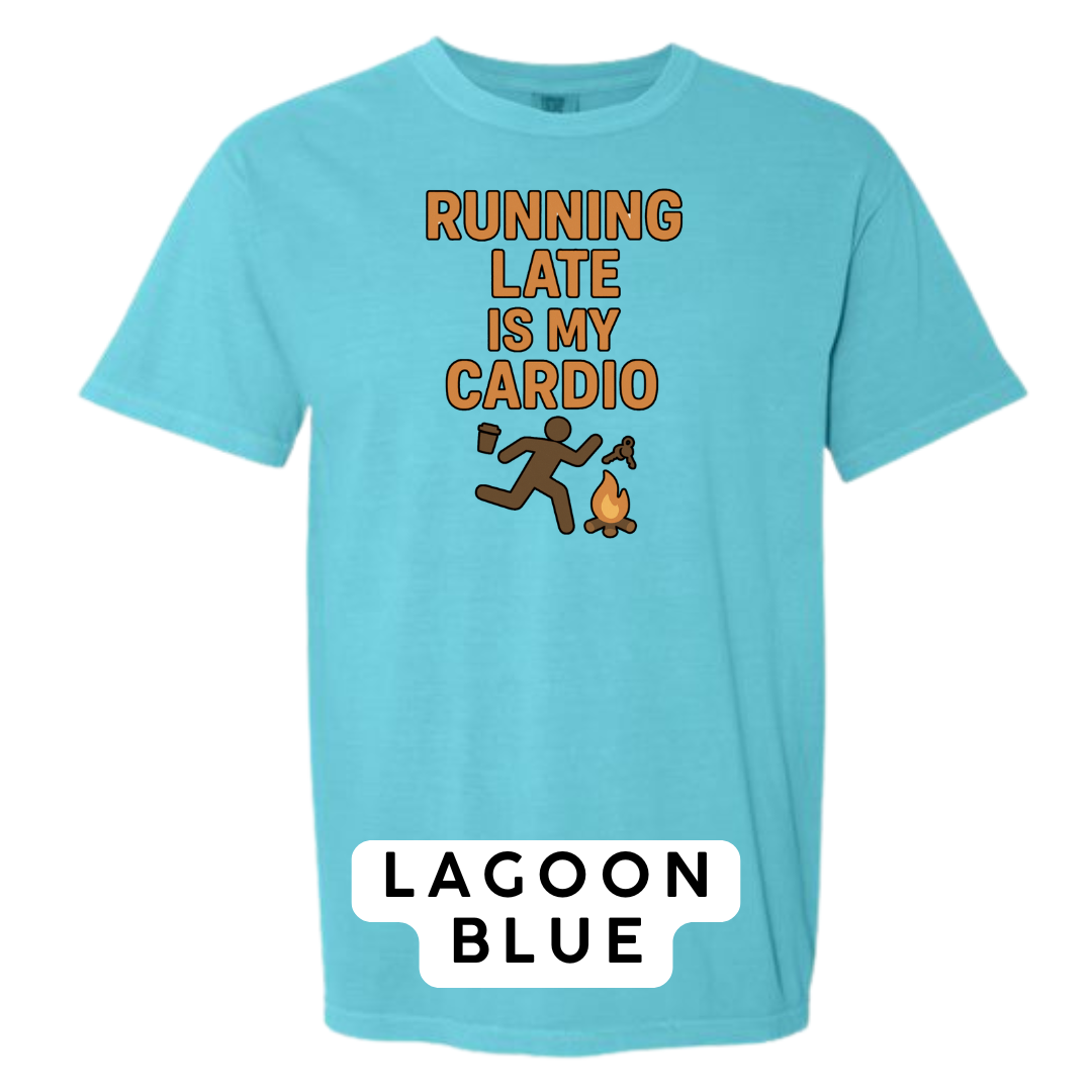 Running Late Is My Cardio Graphic T-Shirt