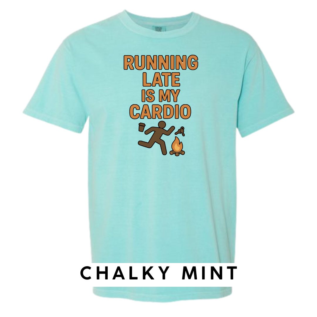 Running Late Is My Cardio Graphic T-Shirt