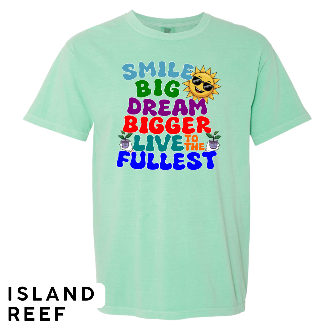 Smile Big, Dream Bigger, Live to the Fullest Graphic T-Shirt