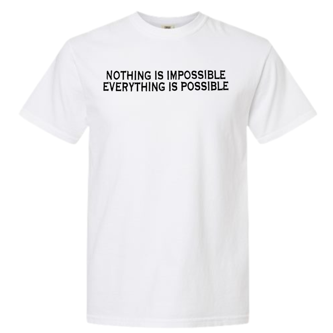 "Nothing is Impossible, Everything is Possible" Embroidered T-Shirt