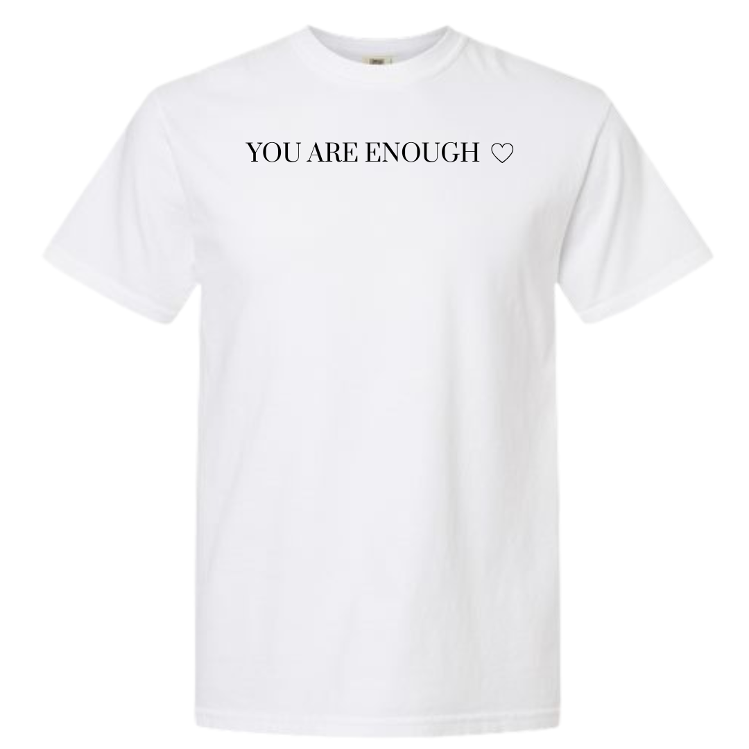 You Are Enough Graphic T-Shirt