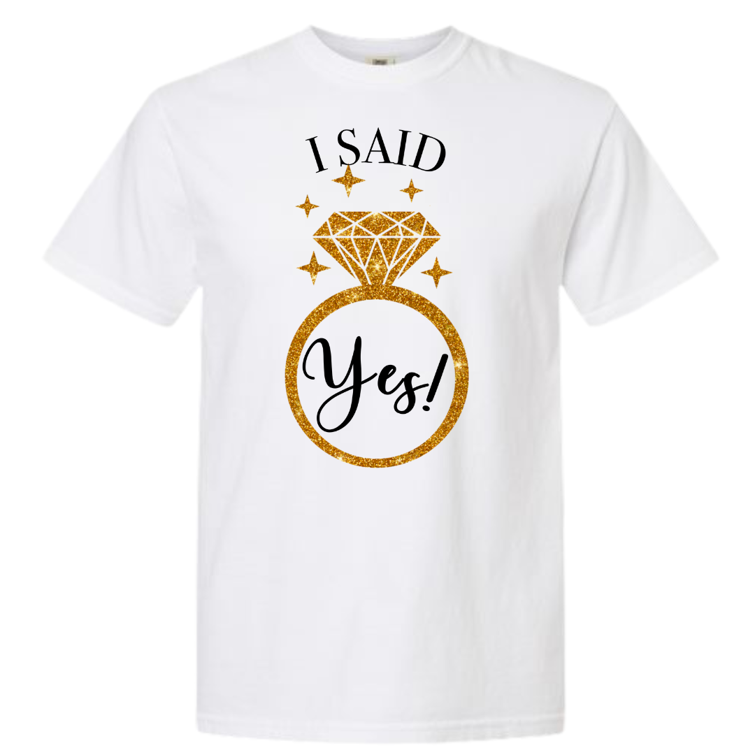 I Said Yes! Engagement Ring Graphic T-Shirt