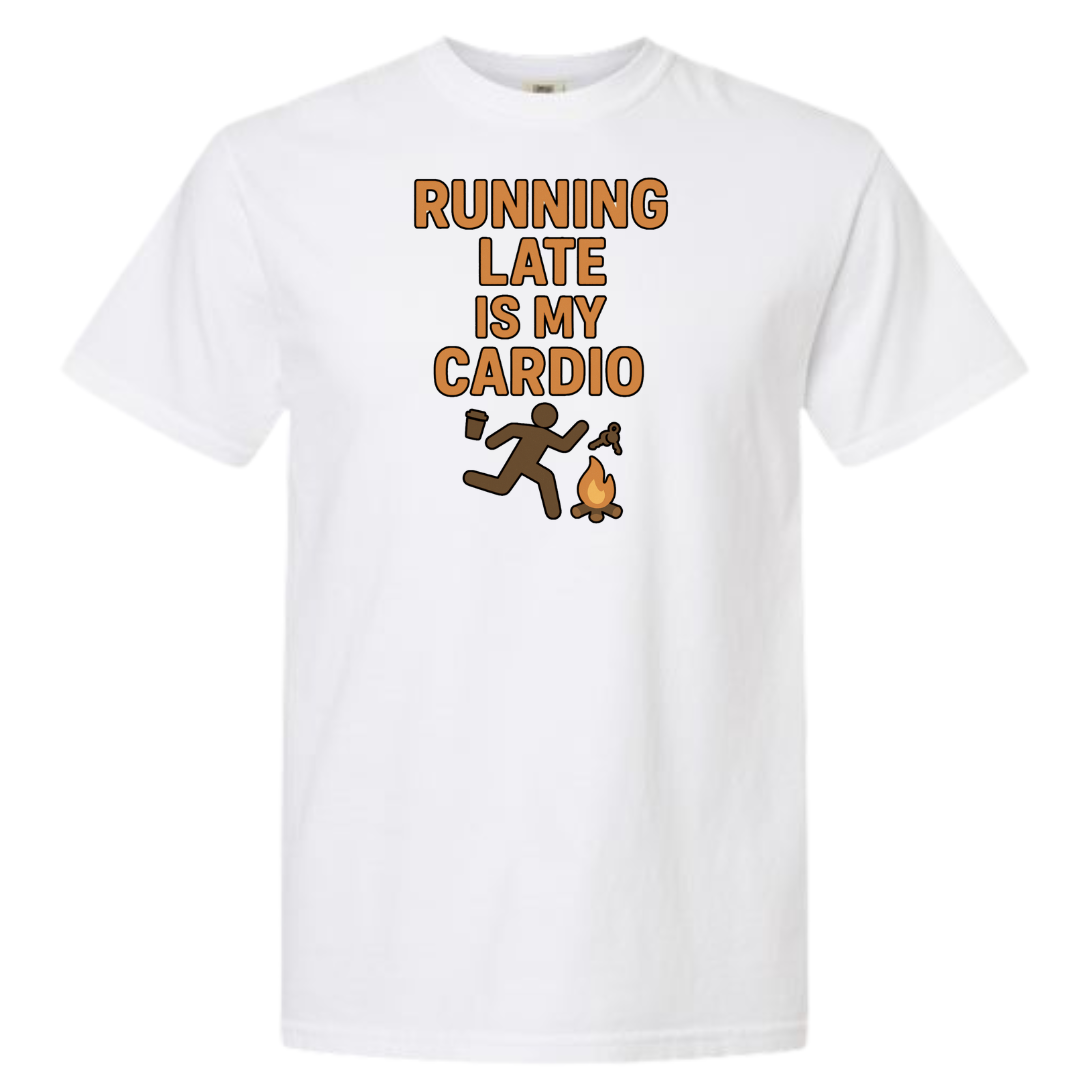 Running Late Is My Cardio Graphic T-Shirt