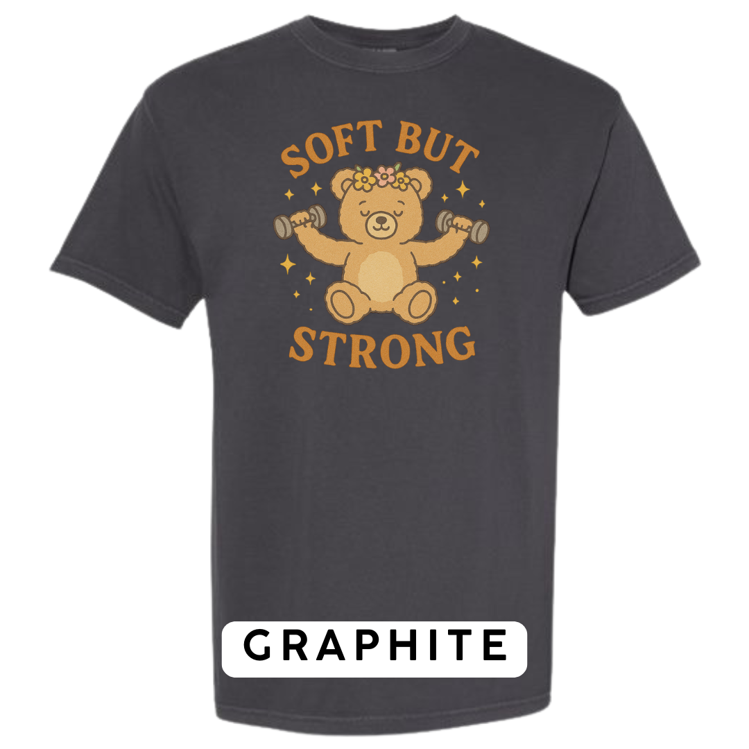 Soft But Strong Graphic T-Shirt