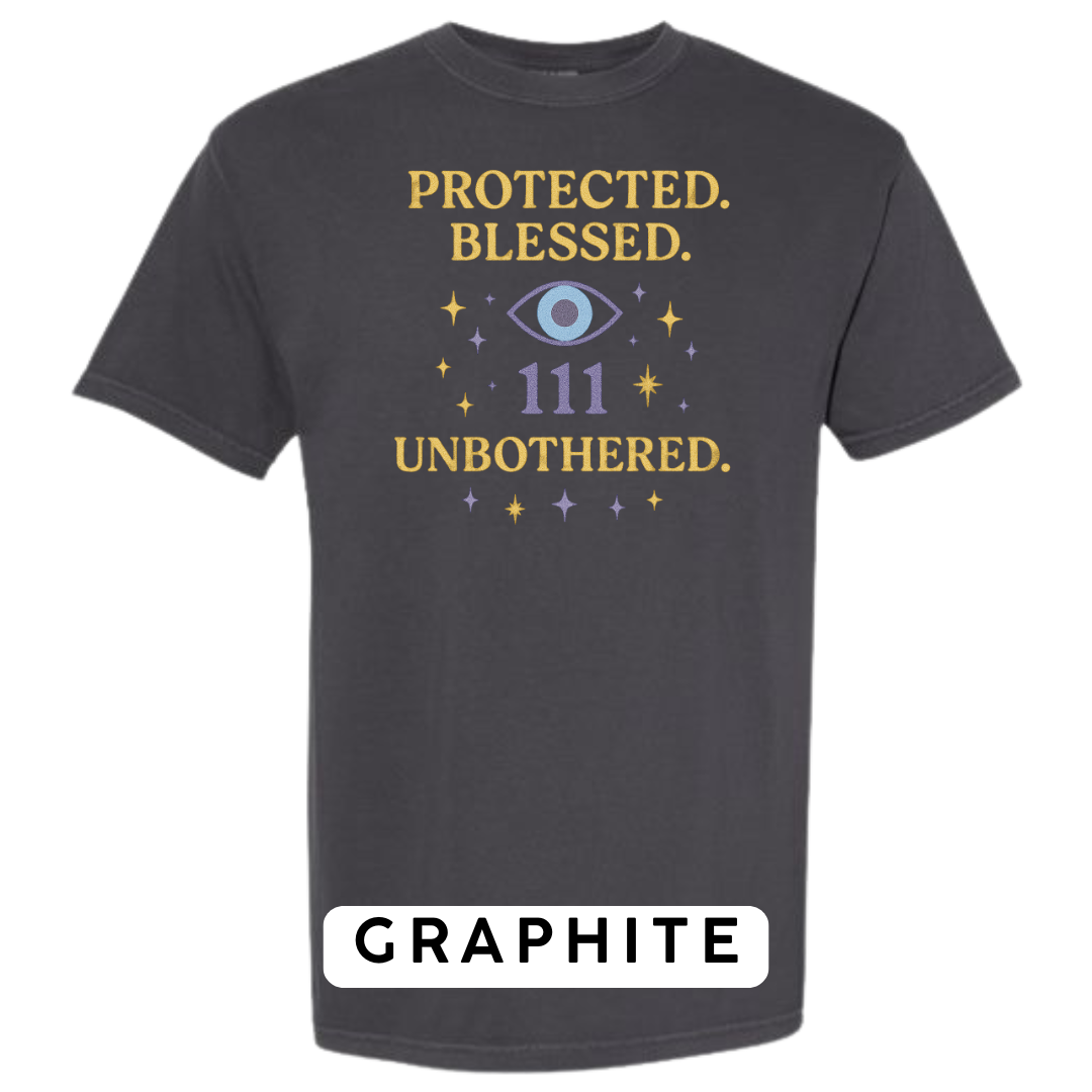 Protected. Blessed. 111. Unbothered. Graphic T-Shirt