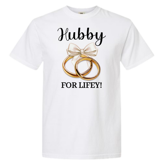 Hubby for Lifey! Graphic T-Shirt
