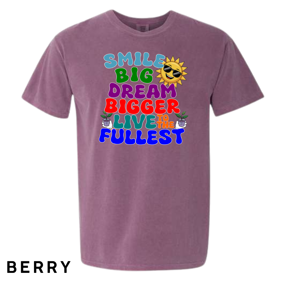 Smile Big, Dream Bigger, Live to the Fullest Graphic T-Shirt