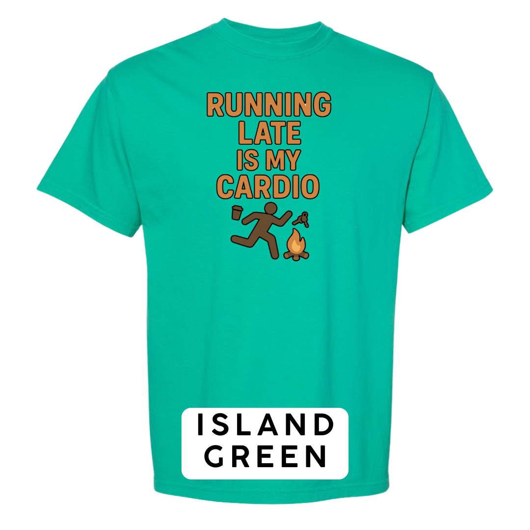 Running Late Is My Cardio Graphic T-Shirt