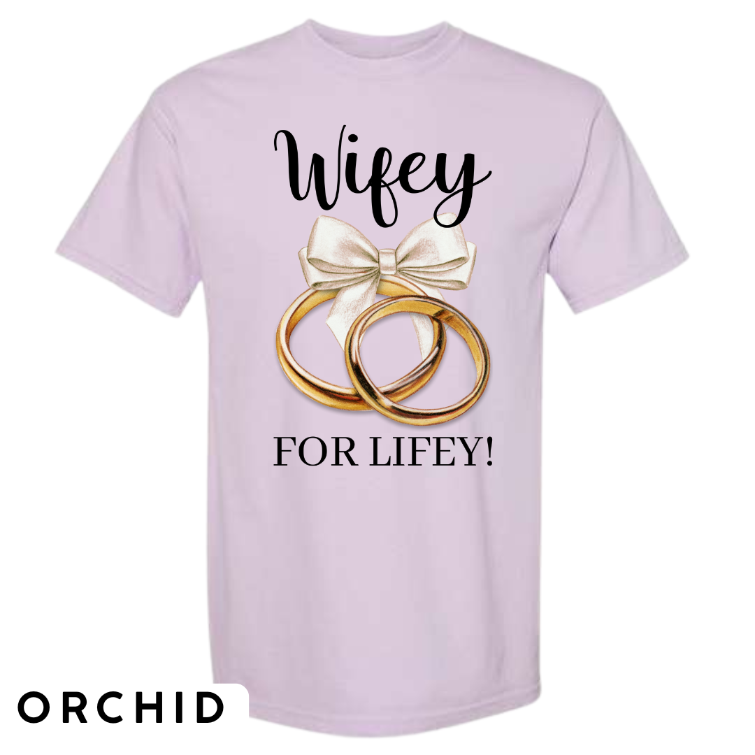 Wifey for Lifey! Graphic T-Shirt