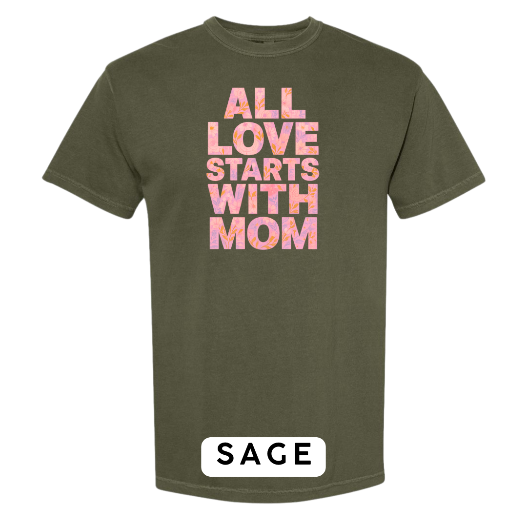 All Love Starts with Mom Graphic T-Shirt