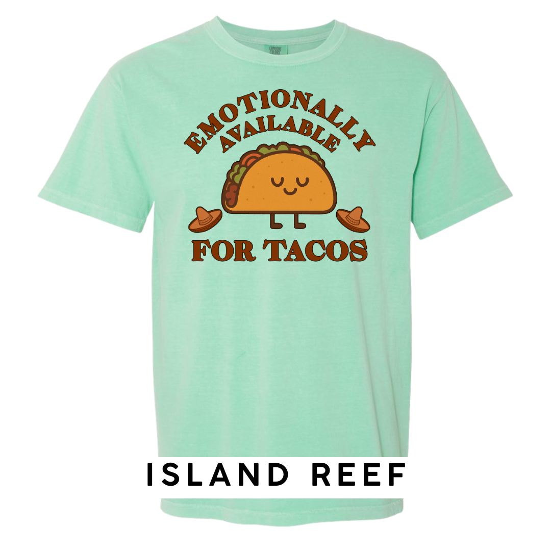 Emotionally Available for Tacos Graphic T-Shirt