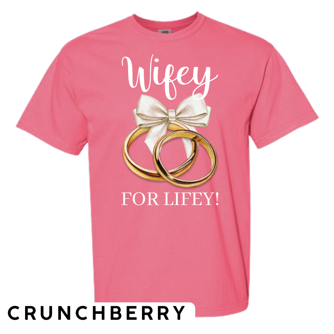 Wifey for Lifey! Graphic T-Shirt