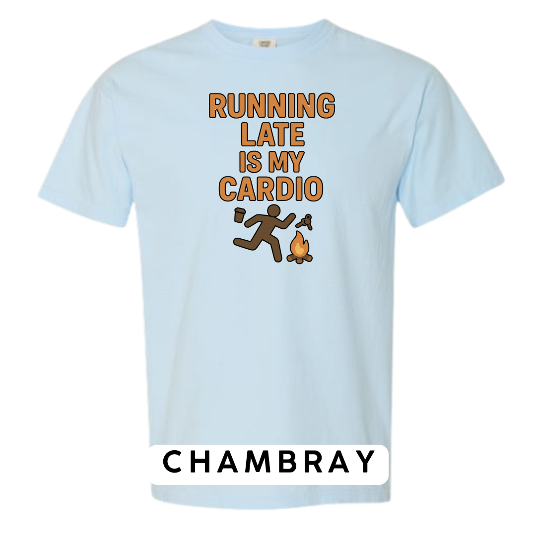 Running Late Is My Cardio Graphic T-Shirt